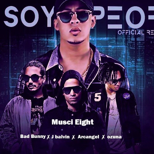 Stream Bad Bunny Soy Peor Ft J Balvin, Arcangel, Ozuna, Oficia Remix L by  Music Eight | Listen online for free on SoundCloud