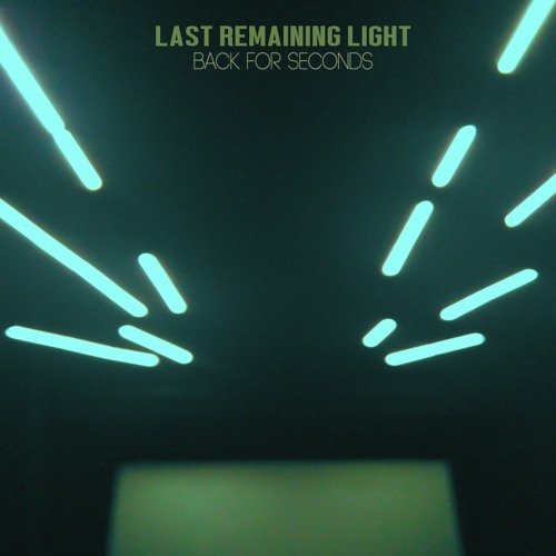 Last Remaining Light - Back For Seconds [Single]
