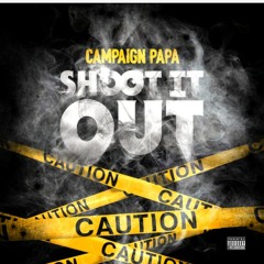 Campaign Papa - Shoot It Out