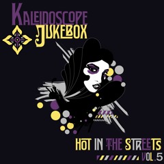 Kaleidoscope Jukebox - Hot In The Streets Vol. 5 (Live at The Mousetrap)