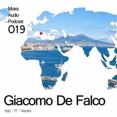 Giacomo De Falco - Moira Audio Podcast 019 - Naples