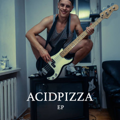 ACIDPIZZA [FREE DOWNLOAD]