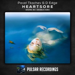 Pavel Tkachev & D Edge - Heartsore (Original Mix)
