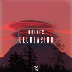 NOIXES - Decreasing [TrapStep Station Release]