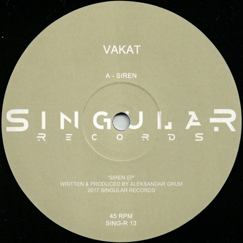 Vakat - Siren EP - Singular Records 13