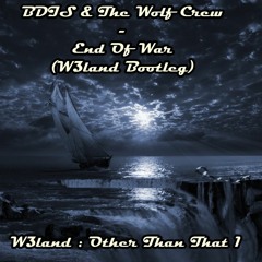 BDIS & The Wolf Crew - End Of War (W3land Bootleg)