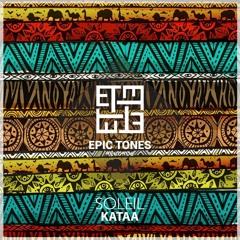 kataa - Soleil (Original Mix) [Epic Tones]