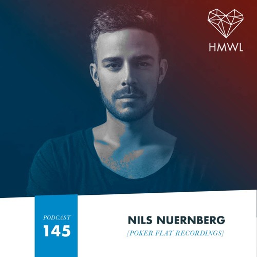 HMWL Podcast 145 - Nils Nuernberg [Poker Flat Recordings]