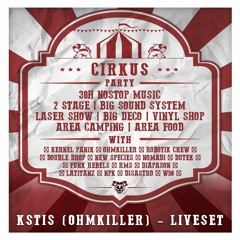 KSTIS (Ohmkiller Crew) - Liveset @ Cirkus Party 2k17