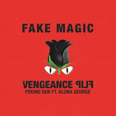 FAKE MAGIC (VENGEANCE FLIP)