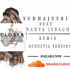 The Chainsmokers - Closer (Yudha Jufrie Feat Nadya Isbach) Acoustic Version