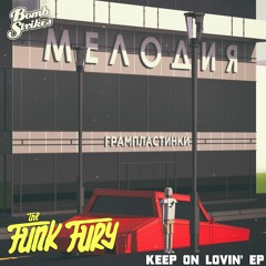 The Funk Fury - Keep On Lovin' EP (Out 26th June)