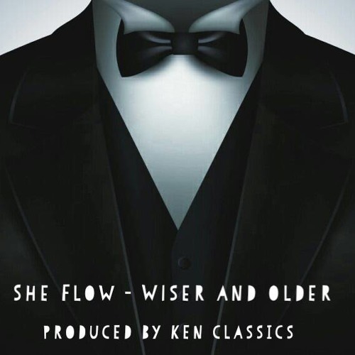 She Flow - Wiser and Older