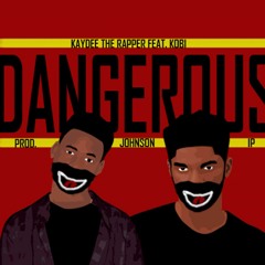 Dangerous (feat. Kobi)