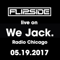 Flipside- WeJack Radio Mix (Chicago)