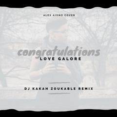 DJ Kakah - Congratulation & Love Galore feat Alex Aiono