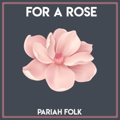 For A Rose