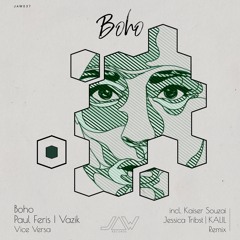 BOHO, Paul Feris & Vazik - Vice Versa | KALIL Remix