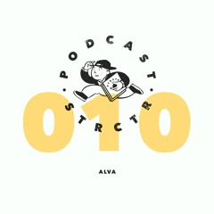 STRCTR PODCAST010 | ALVA