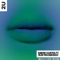 David Guetta ft Justin Bieber - 2U (Nightcore Remix)*FREE*