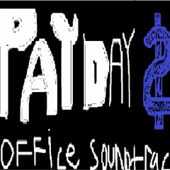 Payday 2 office soundtrac - Shotout
