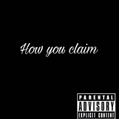 How You Claim - BBMike5
