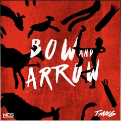 T-Mass - Bow and Arrow [NCS Release]