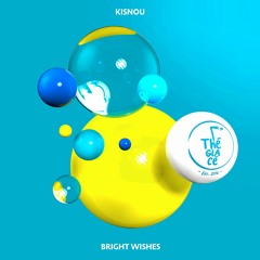 Kisnou - Bright Wishes | Thé Glacé Exclusive | Out Now on Spotify