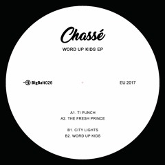 PREMIERE: Chassé - Word Up Kids [Big Bait Records]