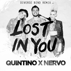 Quintino & NERVO - Lost in You (Diverse Bind Remix) [CLICK BUY FOR FREE DOWNLOAD]