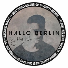 Hurtado - Hallo Berlin (Free Download)