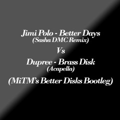 Jimi Polo Vs Dupree - Better Disks (MiTM's Tellin' The Dj Bootleg) ● Free Download ●