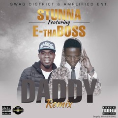 Stunna Feat E-ThaBoss Daddy Remix