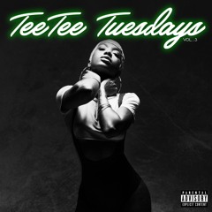 teetee tuesdays vol. 3