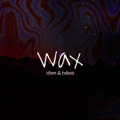 wax w/ TVBOO