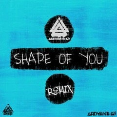 Shape Of You (Ardyantho Remix)