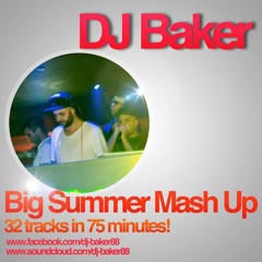 DJ Baker Big Summer Mashup 32 Tracks 75 Mins
