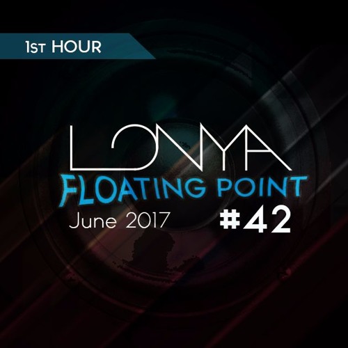 Lonya - Floating Point - Episode 42 June 2017