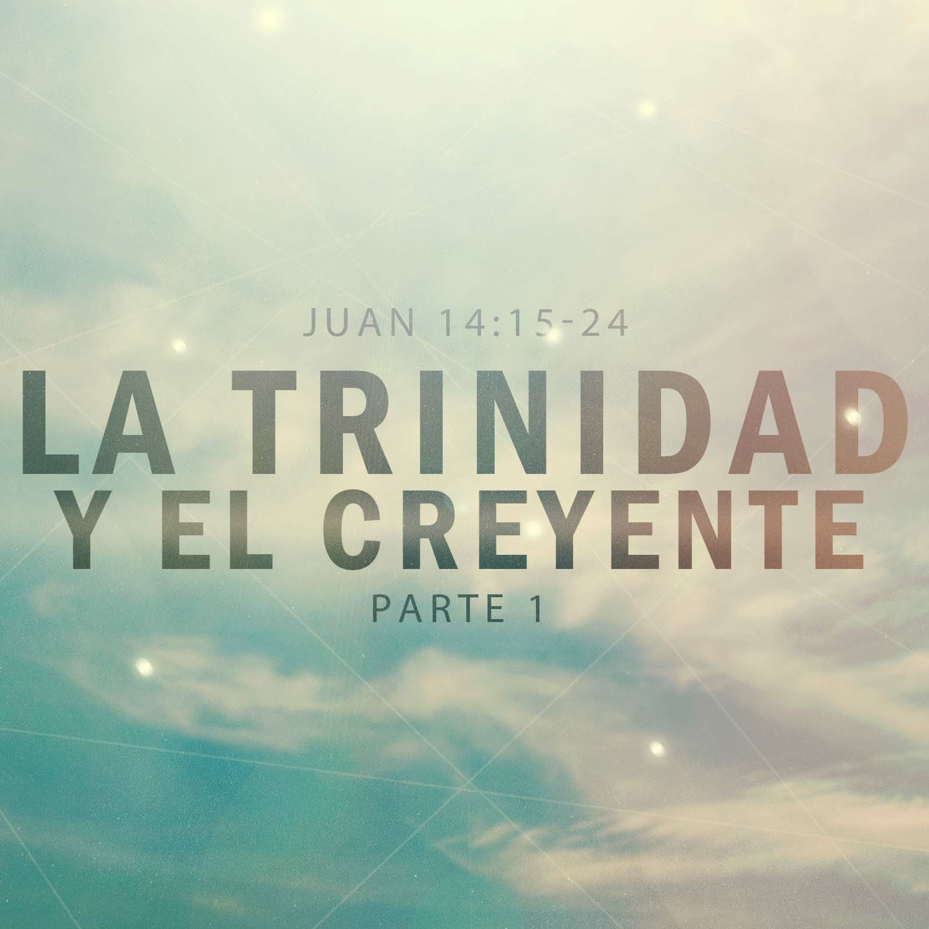 La Trinidad y el Creyente (Parte 1) episode artwork