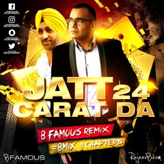 Jatt 24 Carat Da (B Famous Remix)