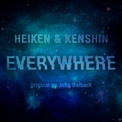 John Dalback - Everywhere (Heiken & Kenshin Bootleg) << FREE DOWNLOAD >>