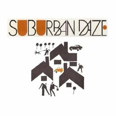 Suburban Daze - Goodbye Mother/Salt of The Earth