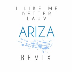 Lauv "I Like Me Better" Ariza Remix