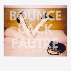 Fautre - Bounce Back (Original Bass)