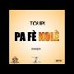 Toupi - Pa Fè Kolè (NTM Riddim 2K17)