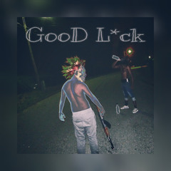 Good Luck - Eddie Blast-Off & Lil NoodleX