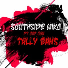 Southside Miko - Tally Bans ft Cap Con (Prod.  By Southside Miko)