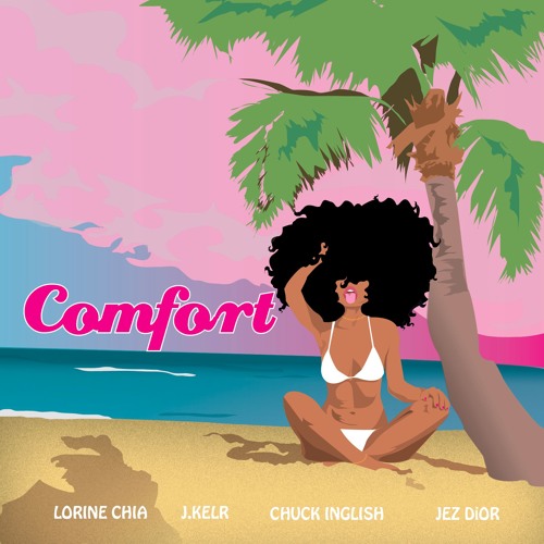 COMFORT ft. Chuck Inglish x Jez Dior (Prod. J. KELR)