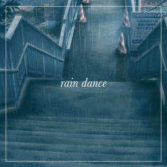 rain dance [collab w/sazetrax]