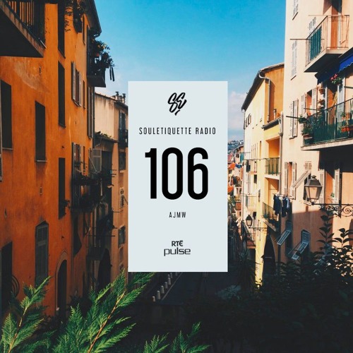 Souletiquette Radio Session 106 ft. AJMW